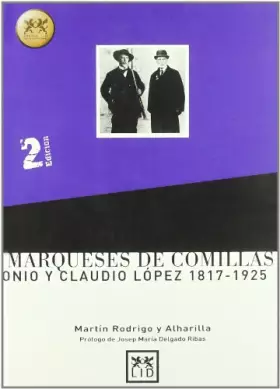Couverture du produit · Los Marqueses de Comillas, 1817-1925.: Antonio y Claudio López.