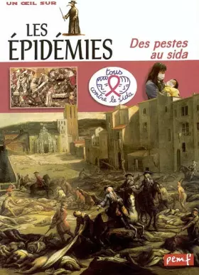 Couverture du produit · Les épidémies : Des pestes au sida