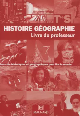 Couverture du produit · Histoire géographie Tle S, Des clés historiques et géographiques pour lire le monde: Livre du professeur. Programme 2012
