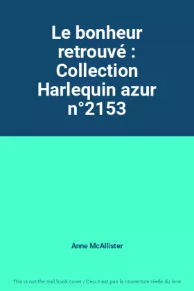 Couverture du produit · Le bonheur retrouvé : Collection Harlequin azur n°2153