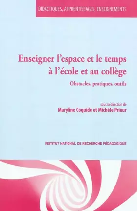 Couverture du produit · Enseigner l'espace et le temps à l'école et au collège : Obstacles, pratiques, outils