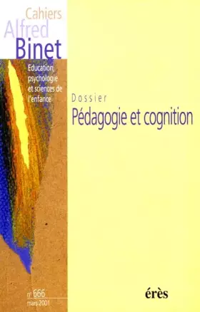 Couverture du produit · Cahiers Alfred Binet N° 666 Mars 2001 : Pedagogie Et Cognition