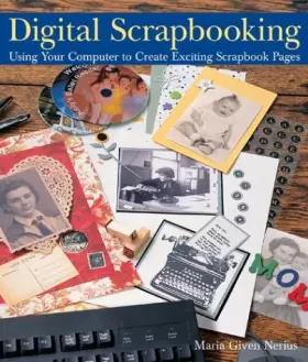 Couverture du produit · Digital Scrapbooking: Using Your Computer to Create Exciting Scrapbook Pages