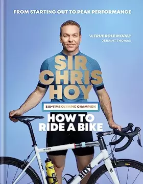 Couverture du produit · How to Ride a Bike: From Starting Out to Peak Performance