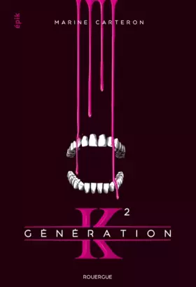 Couverture du produit · Génération K, Tome 2 :