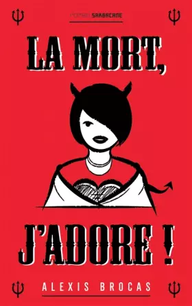 Couverture du produit · La mort, j'adore ! - Nouvelle édition