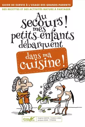 Couverture du produit · Au secours mes petits-enfants débarquent dans ma cuisine !