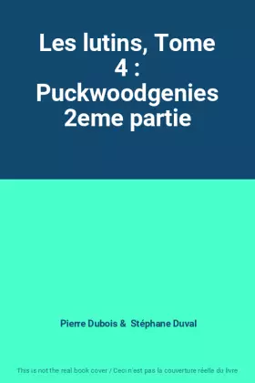 Couverture du produit · Les lutins, Tome 4 : Puckwoodgenies 2eme partie