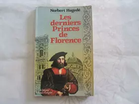 Couverture du produit · Les Derniers princes de Florence