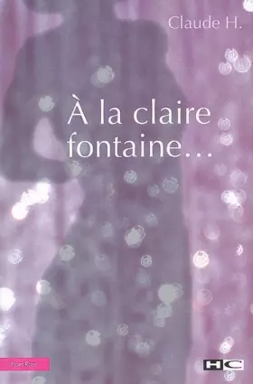 Couverture du produit · A la claire fontaine...