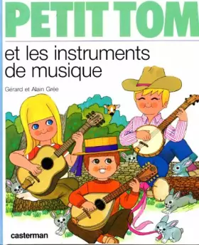 Couverture du produit · Petit Tom et les instruments de musique