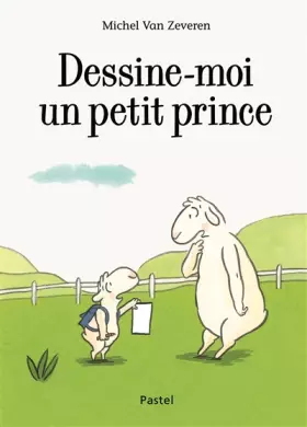 Couverture du produit · Dessine-moi un Petit Prince