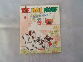 Couverture du produit · tif, maf, mouf dans la cave