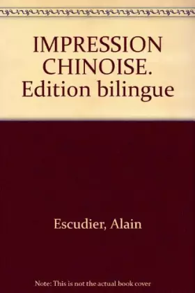 Couverture du produit · IMPRESSION CHINOISE. Edition bilingue