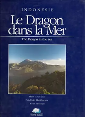 Couverture du produit · Le dragon dans la mer : Indonésie