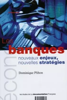 Couverture du produit · LES BANQUES. Nouveaux enjeux, nouvelles stratégies