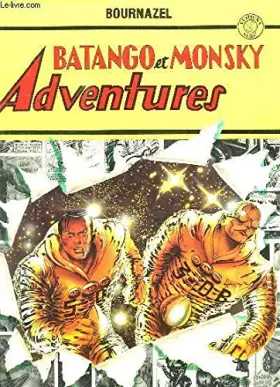 Couverture du produit · BATANGO ET MONSKY ADVENTURES.