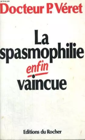 Couverture du produit · La Spasmophilie enfin vaincue