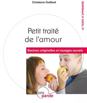 Couverture du produit · Petit traite de l'amour "racines originelles et rouages secrets"