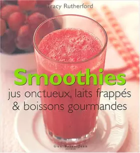 Couverture du produit · Smoothies-jus onctueux, laits frappés et boisson gourmandes