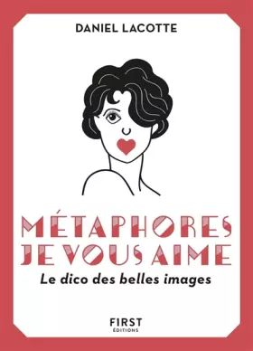 Couverture du produit · Métaphores, je vous aime ! Le dico des belles images