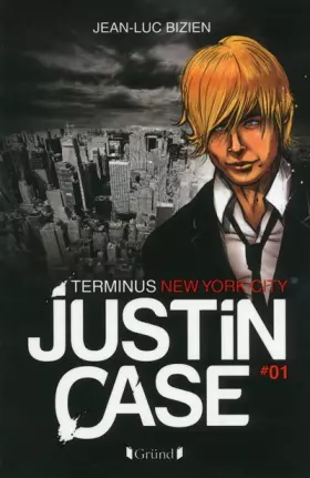 Couverture du produit · Justin Case - Terminus New York City