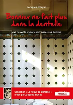 Couverture du produit · Bonnier ne fait plus dans la dentelle: Une nouvelle enquête de l'inspecteur Bonnier