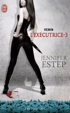 Couverture du produit · L'exécutrice, Tome 3 : Venin