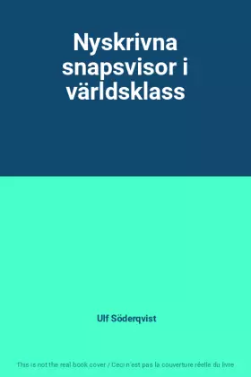 Couverture du produit · Nyskrivna snapsvisor i världsklass