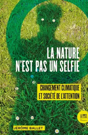 Couverture du produit · La Nature n’est pas un selfie: Changement climatique et société de l’attention