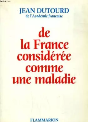 Couverture du produit · De la france consideree comme une maladie.