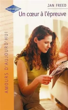 Couverture du produit · Un coeur à l'épreuve : Collection : Harlequin amours d'aujourd'hui n° 841