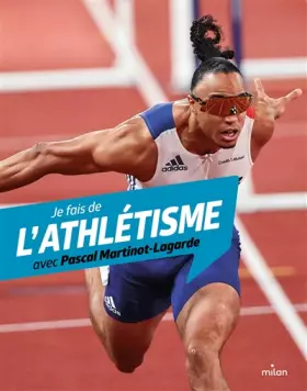 Couverture du produit · Je fais de l'athlétisme avec Pascal Martinot-Lagarde