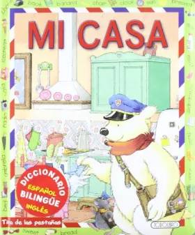 Couverture du produit · Mi casa. Diccionario bilingüe español inglés