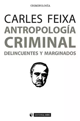 Couverture du produit · Antropología criminal: Delincuentes y marginados