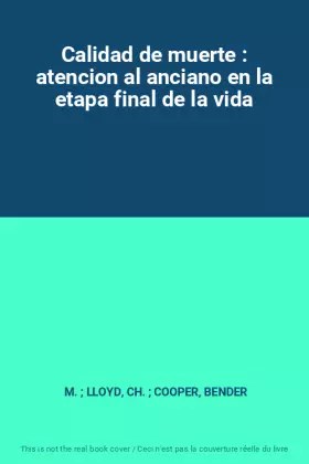 Couverture du produit · Calidad de muerte : atencion al anciano en la etapa final de la vida