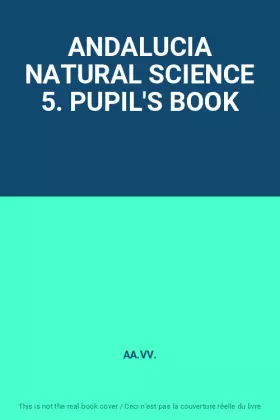 Couverture du produit · ANDALUCIA NATURAL SCIENCE 5. PUPIL'S BOOK