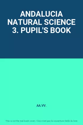 Couverture du produit · ANDALUCIA NATURAL SCIENCE 3. PUPIL'S BOOK
