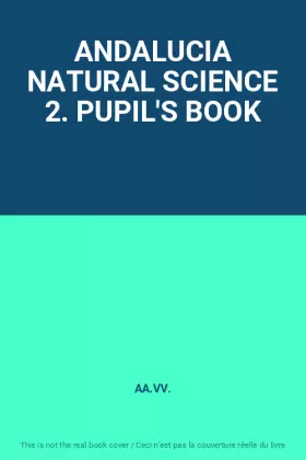 Couverture du produit · ANDALUCIA NATURAL SCIENCE 2. PUPIL'S BOOK
