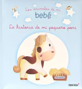 Couverture du produit · Historia De Mi Pequeño Poni, La - Los Animales De Mi Bebe