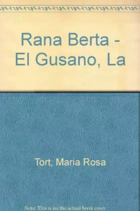Couverture du produit · Rana Berta y el gusano, la