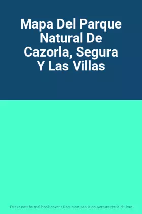 Couverture du produit · Mapa Del Parque Natural De Cazorla, Segura Y Las Villas