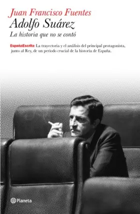 Couverture du produit · Adolfo Suárez: Biografía política