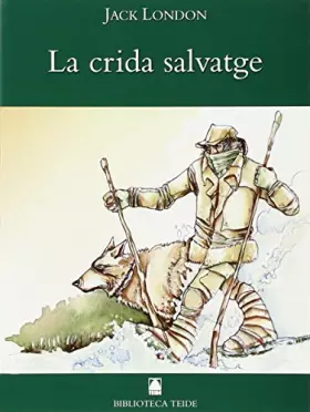 Couverture du produit · Biblioteca Teide 009 - La crida salvatge -Jack London-