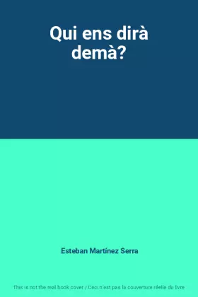 Couverture du produit · Qui ens dirà demà?