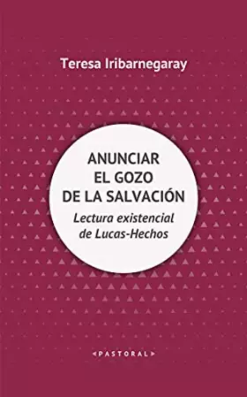 Couverture du produit · Anunciar el gozo de la salvación: Lectura existencial de Lucas-Hechos