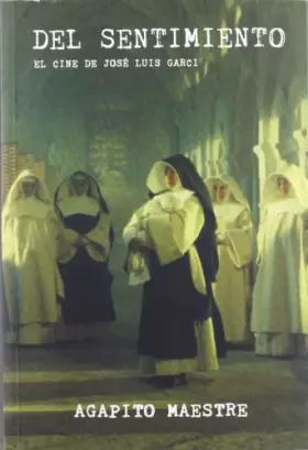 Couverture du produit · DEL SENTIMIENTO: EL CINE DE JOSE LUIS GARCI