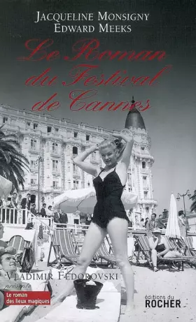 Couverture du produit · Le Roman du Festival de Cannes