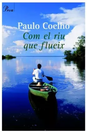 Couverture du produit · Com el riu que flueix: Pensaments i reflexions 1998-2005