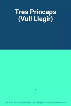 Couverture du produit · Tres Princeps (Vull Llegir)